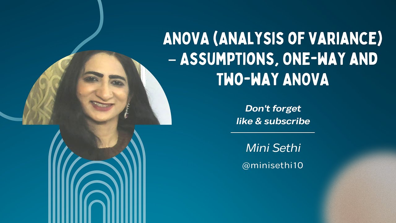 ANOVA (Analysis of variance) – Assumptions, One-way and Two-way ANOVA