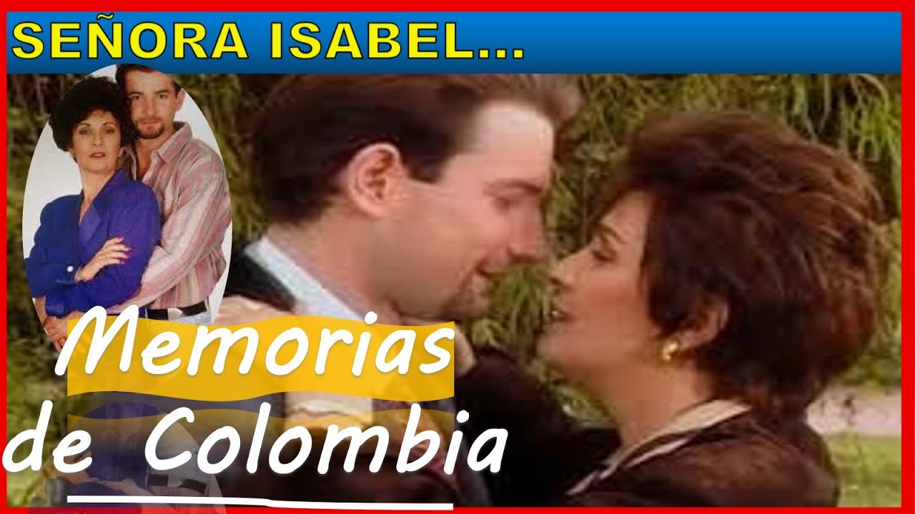 Telenovela más copiada y con más remakes de Colombia. Señora Isabel