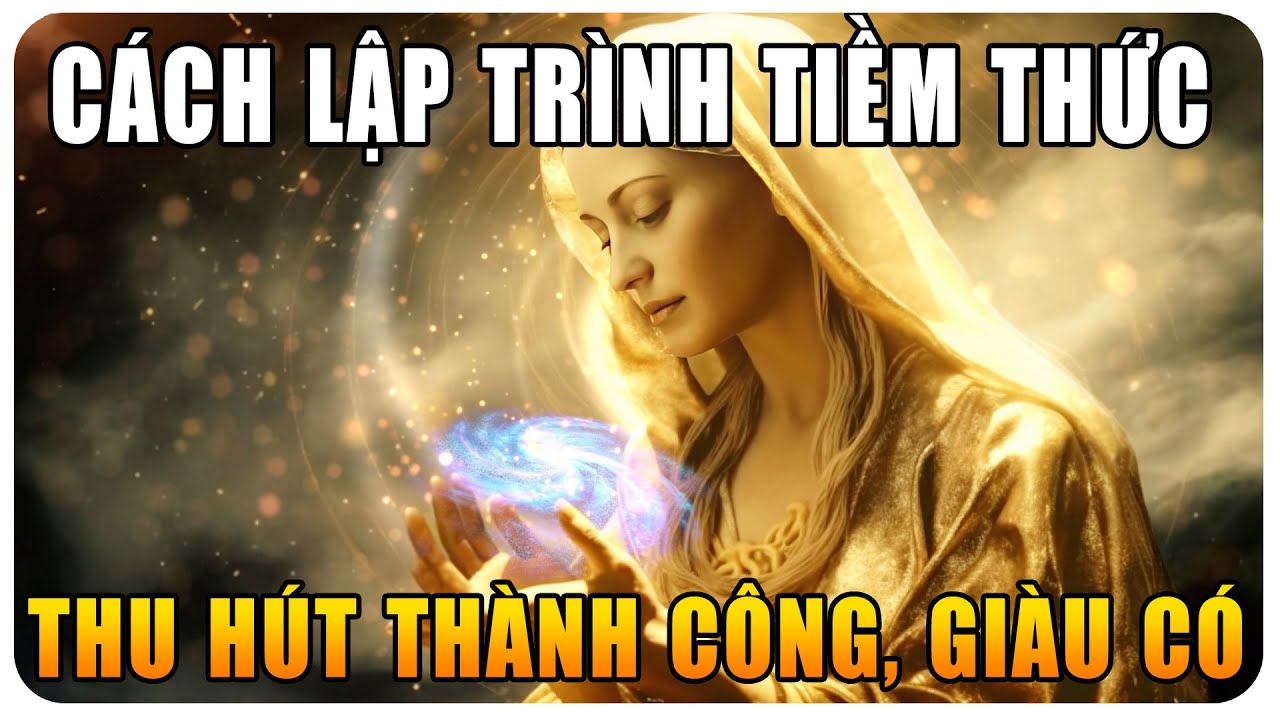 Hướng Dẫn Cách Lập trình Tiềm Thức - Nghe mỗi ngày để THU HÚT THÀNH CÔNG, GIÀU CÓ | BA Universe