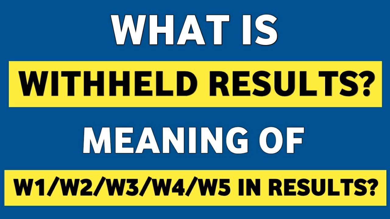 What is Withheld Results? (Meaning) | 'W1/W2/W3/W4/W5' in Results Explained 📃 | Gauhati University
