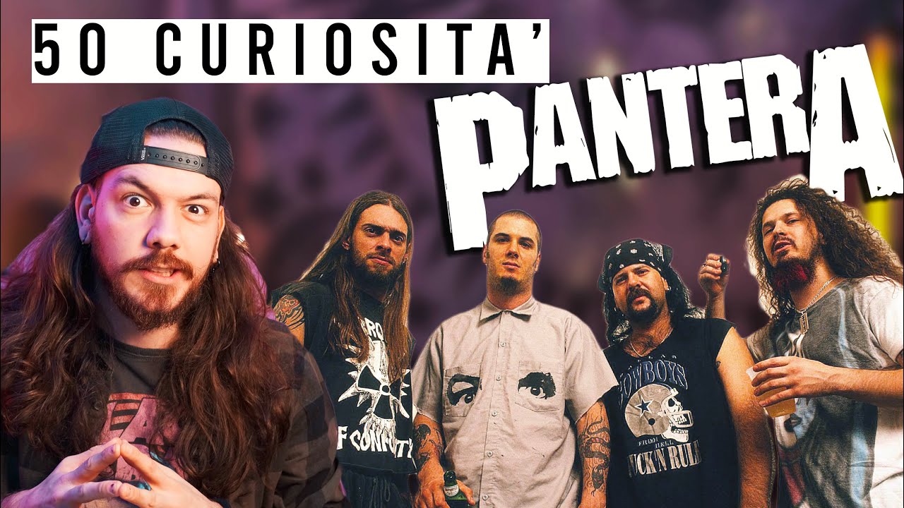 PANTERA - 50 CURIOSITÀ CHE NON SAI