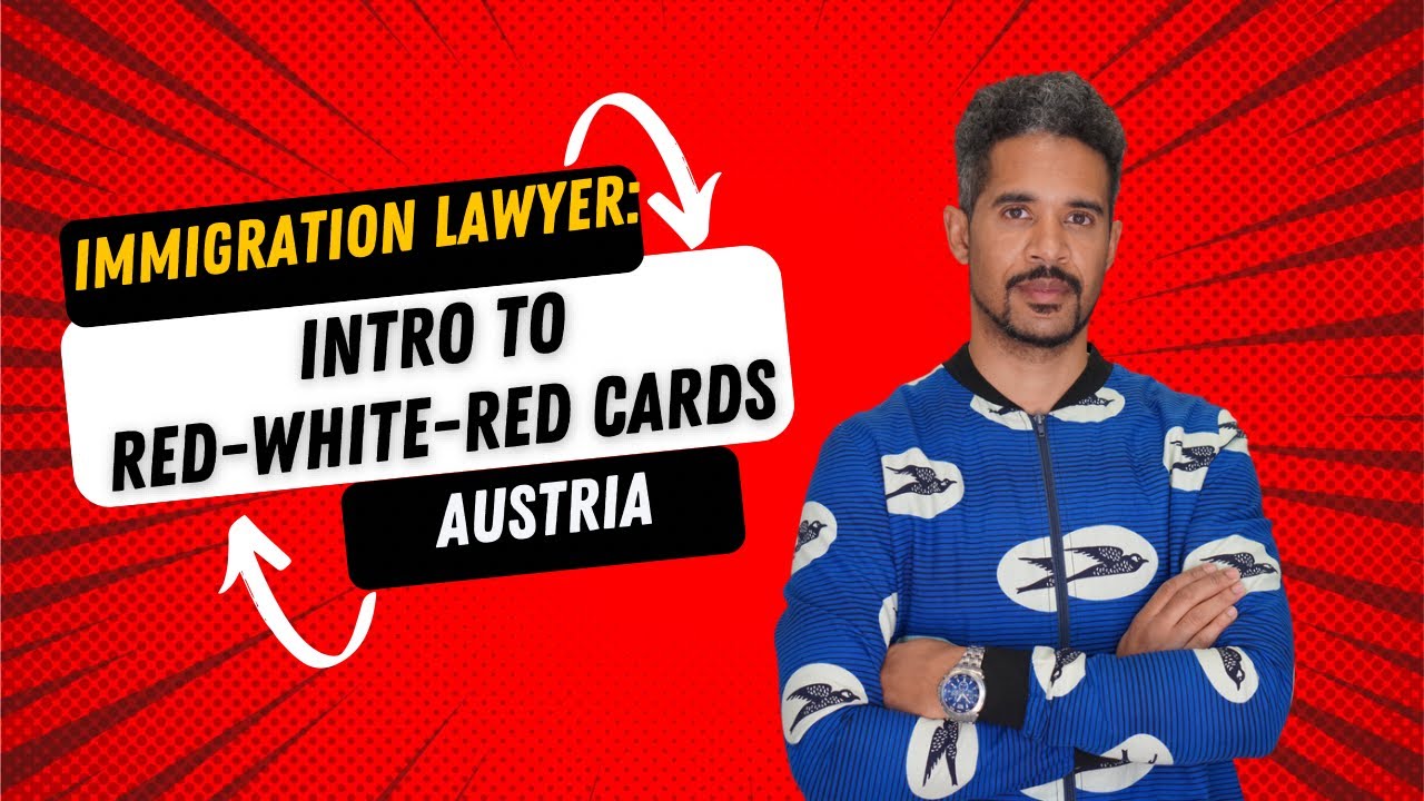 Intro to Red-White-Red cards - immigration lawyer explains