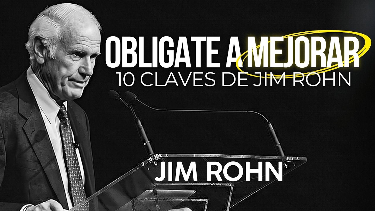 10 Cosas Esenciales para Mejorar Cada Día | Motivación Inspirada 🔥 Jim Rohn: Disciplina y Riqueza