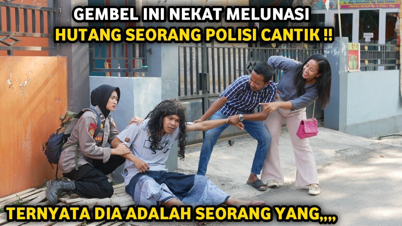 GEMBEL INI NEKAT MELUNASI HUTANG SEORANG POLISI CANTIK ! TAK DISANGKA TERNYATA GEMBEL INI ADALAH