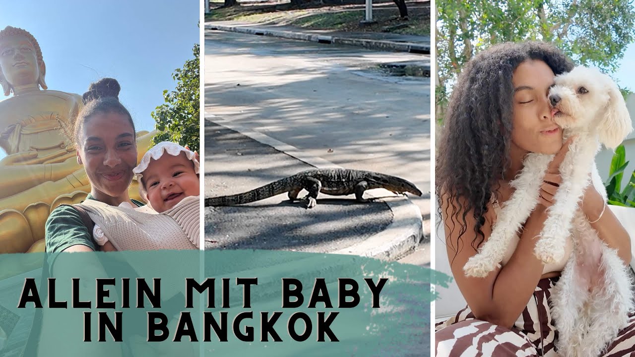 Wir bleiben in Thailand 🇹🇭 | Allein mit Baby in Bangkok & Papa holt Nala | Thailand Vlog #4
