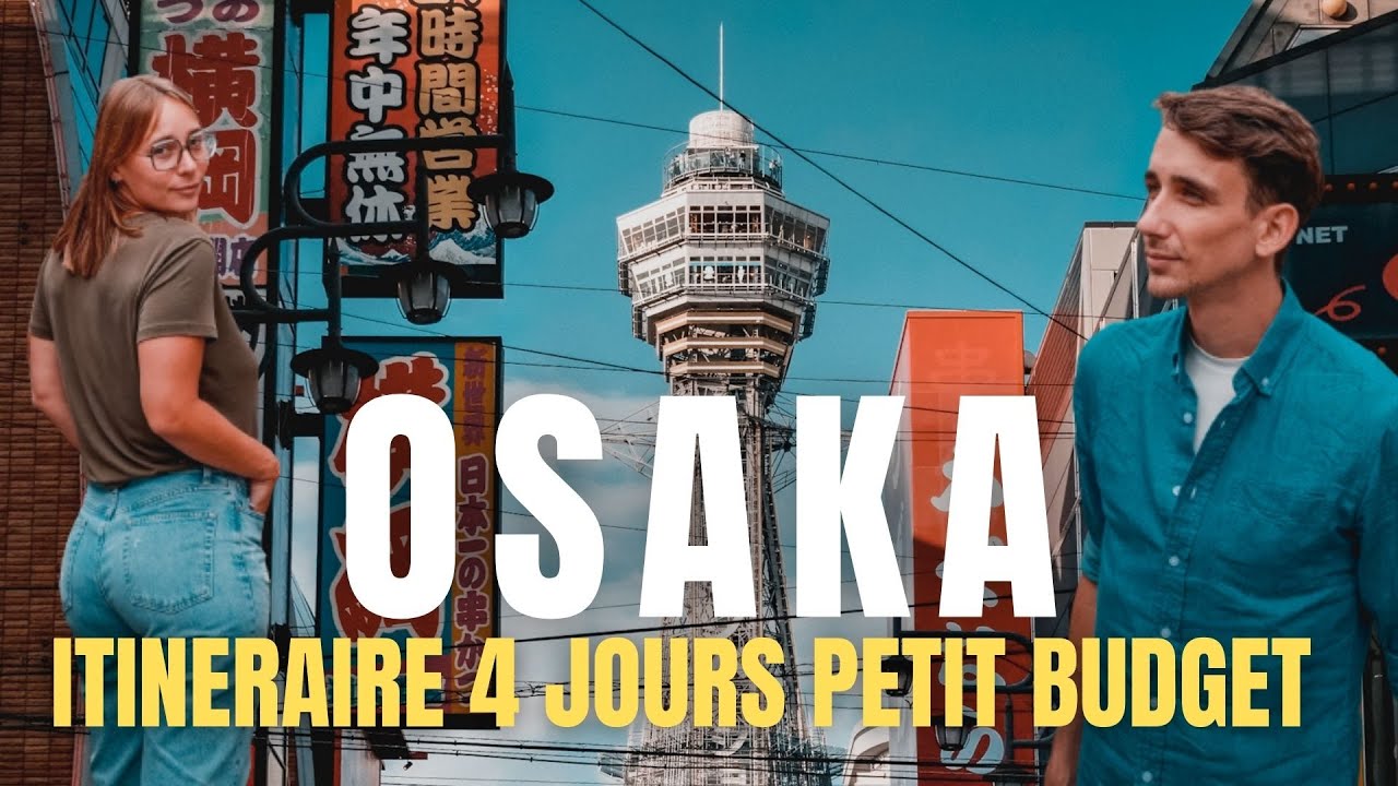 GUIDE ULTIME OSAKA - JAPON !! VOYAGE 4 JOURS - 25 choses à voir avec un PETIT BUDGET  [VLOG]