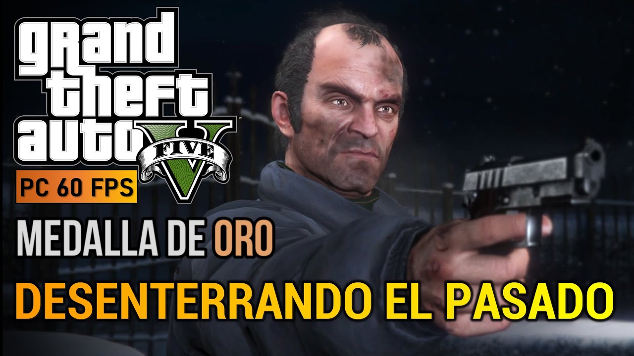 GTA V PC - Misión #58 - Desenterrando el pasado (Medalla de ORO) PC 60 FPS