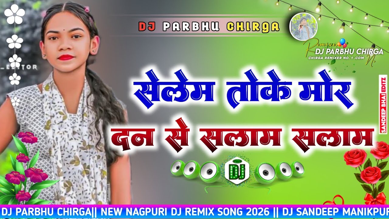 Selem Toke Mor Dan Le Salam 🌿 Tabahi Old Nagpuri Dj Remix Song 2026🌿 Nagpuri Dj Song 2026🌿 DJ PARBHU