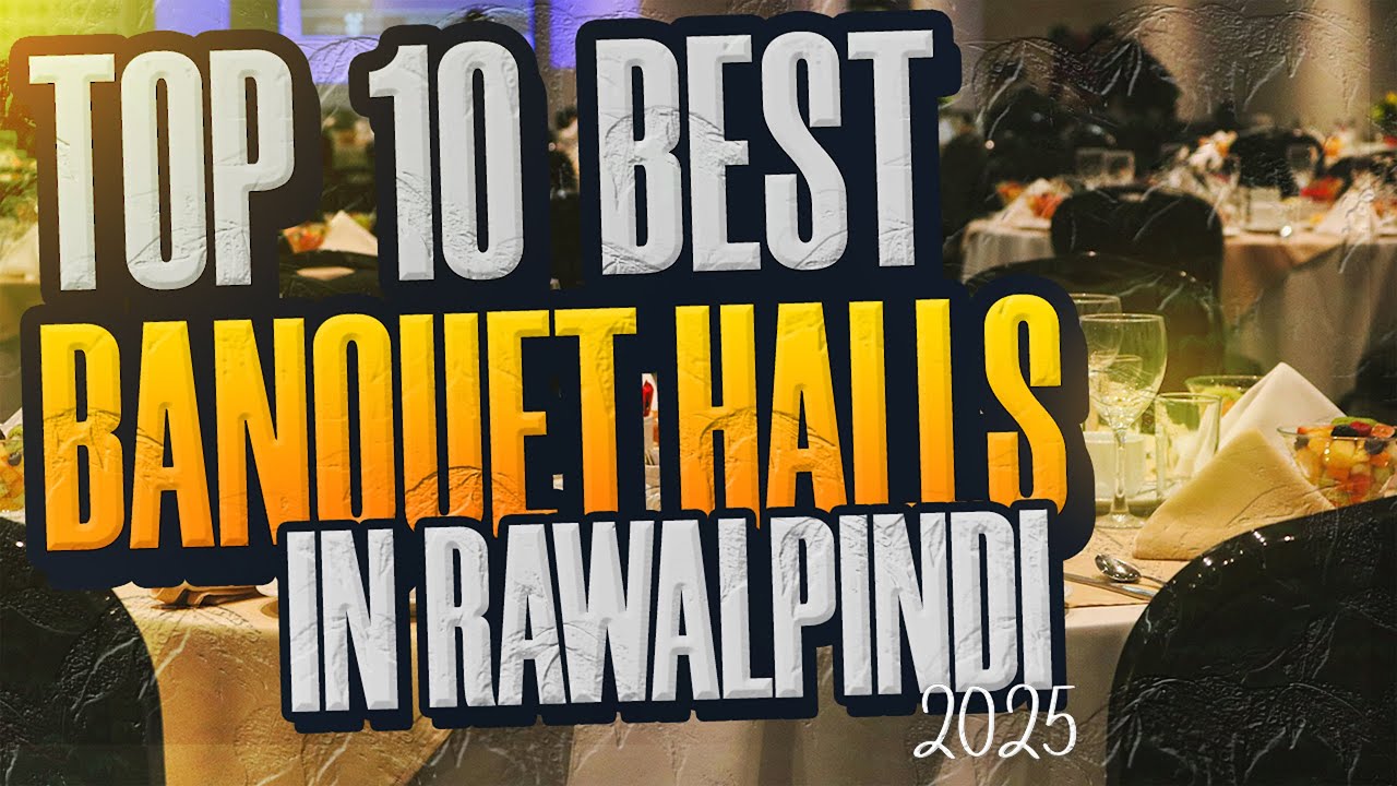 Top 10 Best Banquet Halls In Rawalpindi | Best Wedding Halls In Rawalpindi