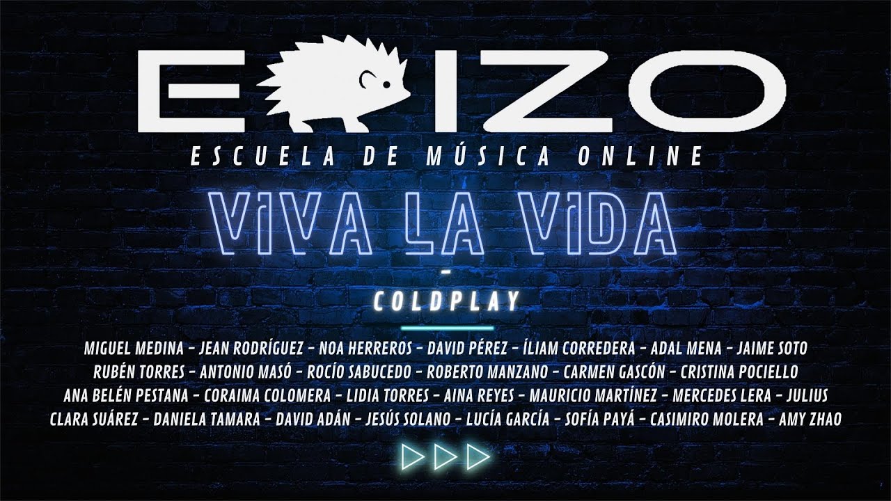 Viva la vida - COLDPLAY // ERIZO Escuela de Música ONLINE. COVER VERSION. Alumnos 2021 / 2022.