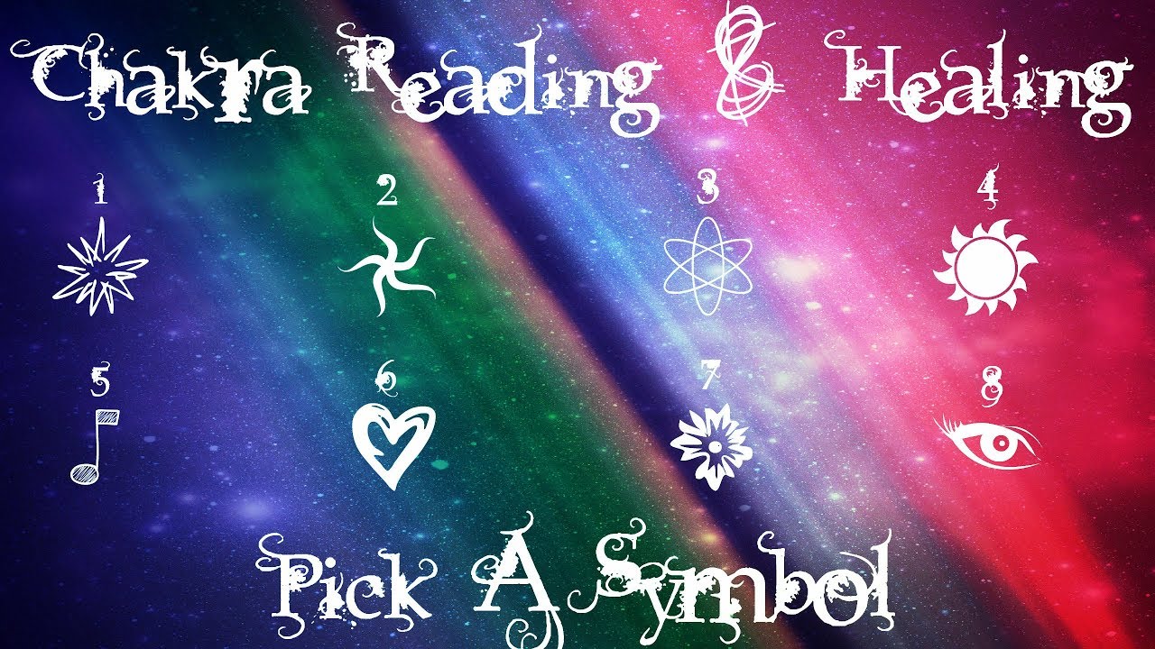 Chakra Reading & Healing ~ Pick A Symbol ~ All Signs
