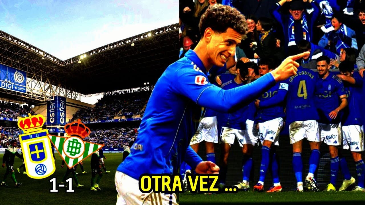 🔥🔵El Real OVIEDO vuelve a  MARCAR en el TARTIERE 🔥🔵| Post OVIEDO 1-1 BETIS ⚽💙