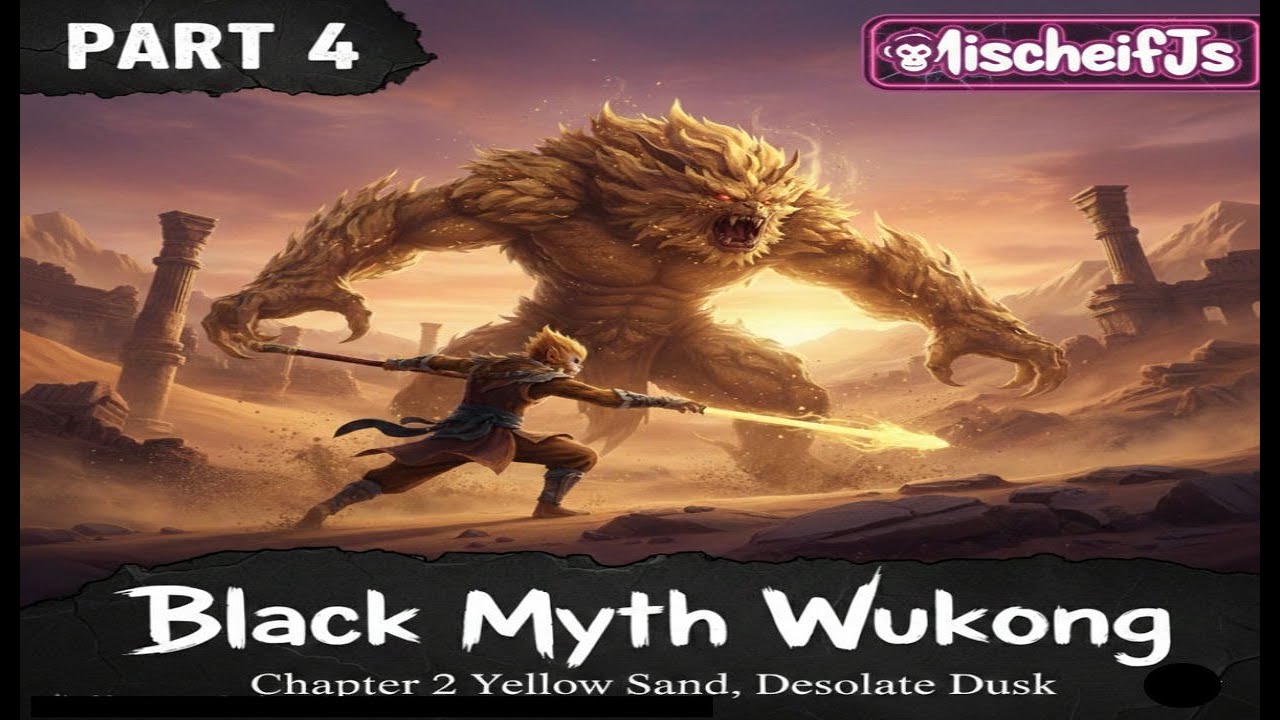 Black MythWukong GamePlay: Chapter 2 Yellow Sand, Desolate part 4 | MischiefJs