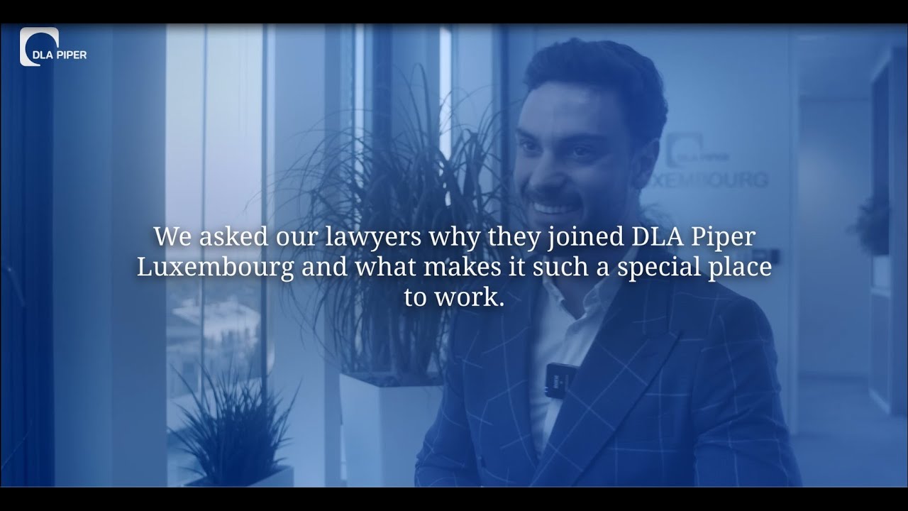 What it's like to work at DLA Piper in Luxembourg - with Alejandro Gonz&aacute;lez Vega