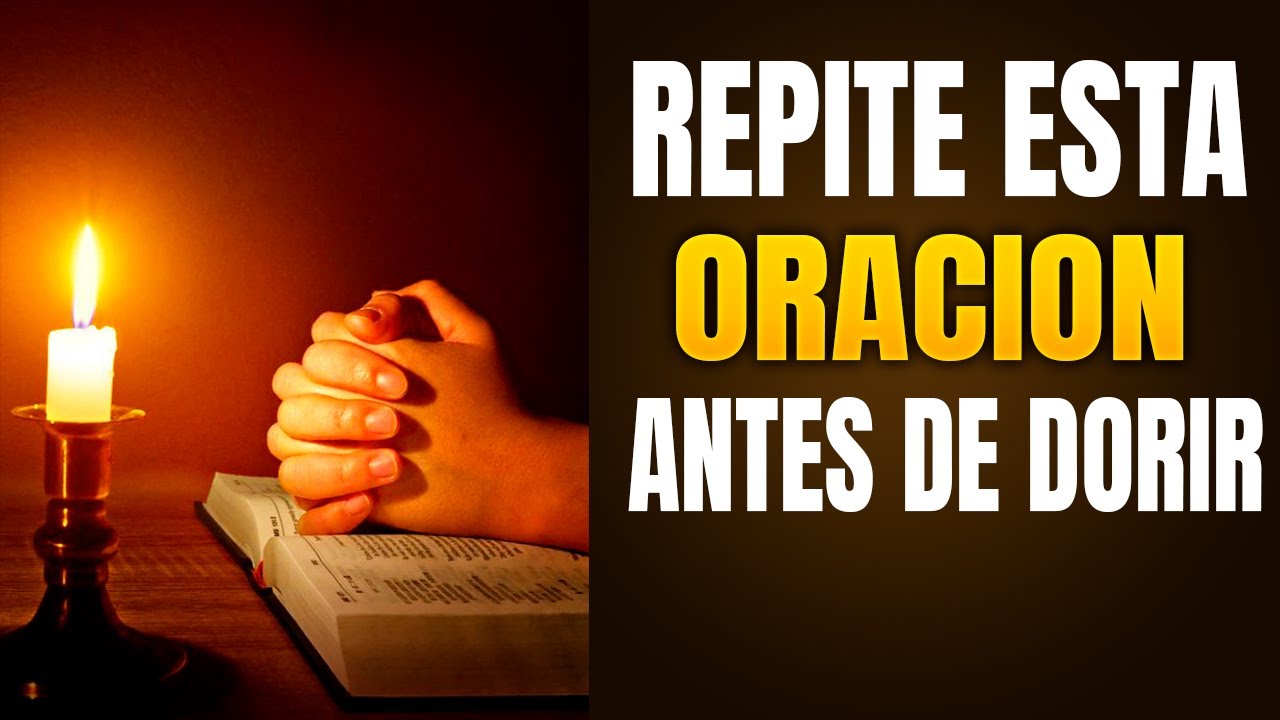 🔴REPITE ESTA ORACION ANTES DE DORMIR,🙏 FRANCISCO PINALES