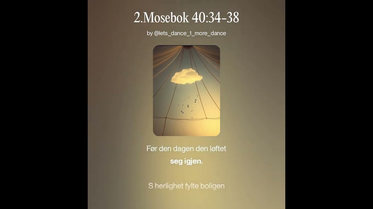 2. Mos 40:34-38 (WCS) 🎶