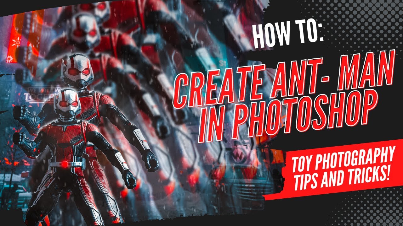 How to create an Ant-Man effect in Photoshop (Toy Photography Tutorial)