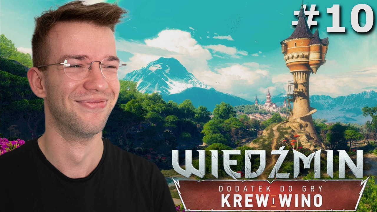 KRAINA TYSIĄCA BAŚNI / FINAŁ DODATKU cz.1/2 / WIEDŹMIN 3 KREW i WINO / #10