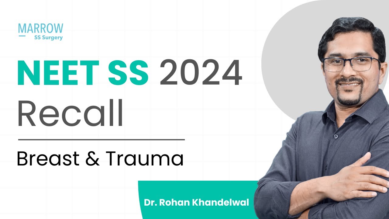 NEET SS 2024 Recall: Breast & Trauma by Dr. Rohan Khandelwal