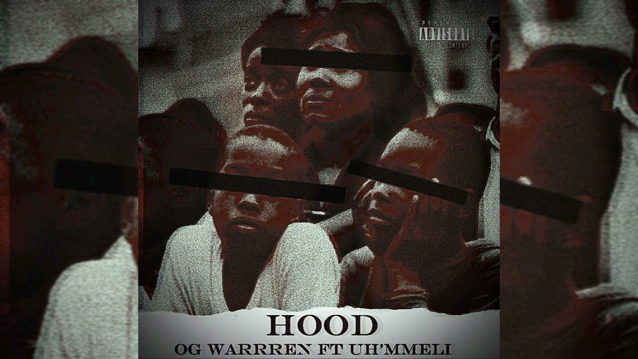 OG warren - Hood ( feat .Uh'mmeli )