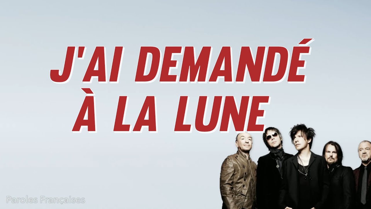 Indochine - J'ai demandé à la lune (Paroles)