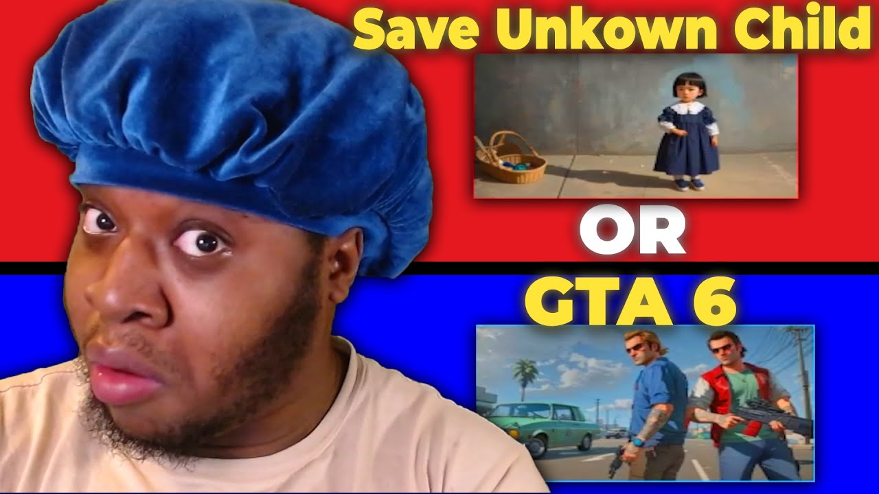 GTA 6 Or Save An Unknown Child...Would You Rather