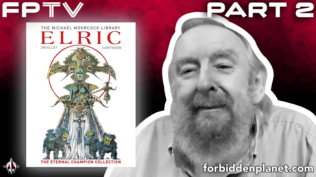 MICHAEL MOORCOCK REVEALS MORE ABOUT THE ETERNAL CHAMPION COLLECTION (INTERVIEW PART TWO)