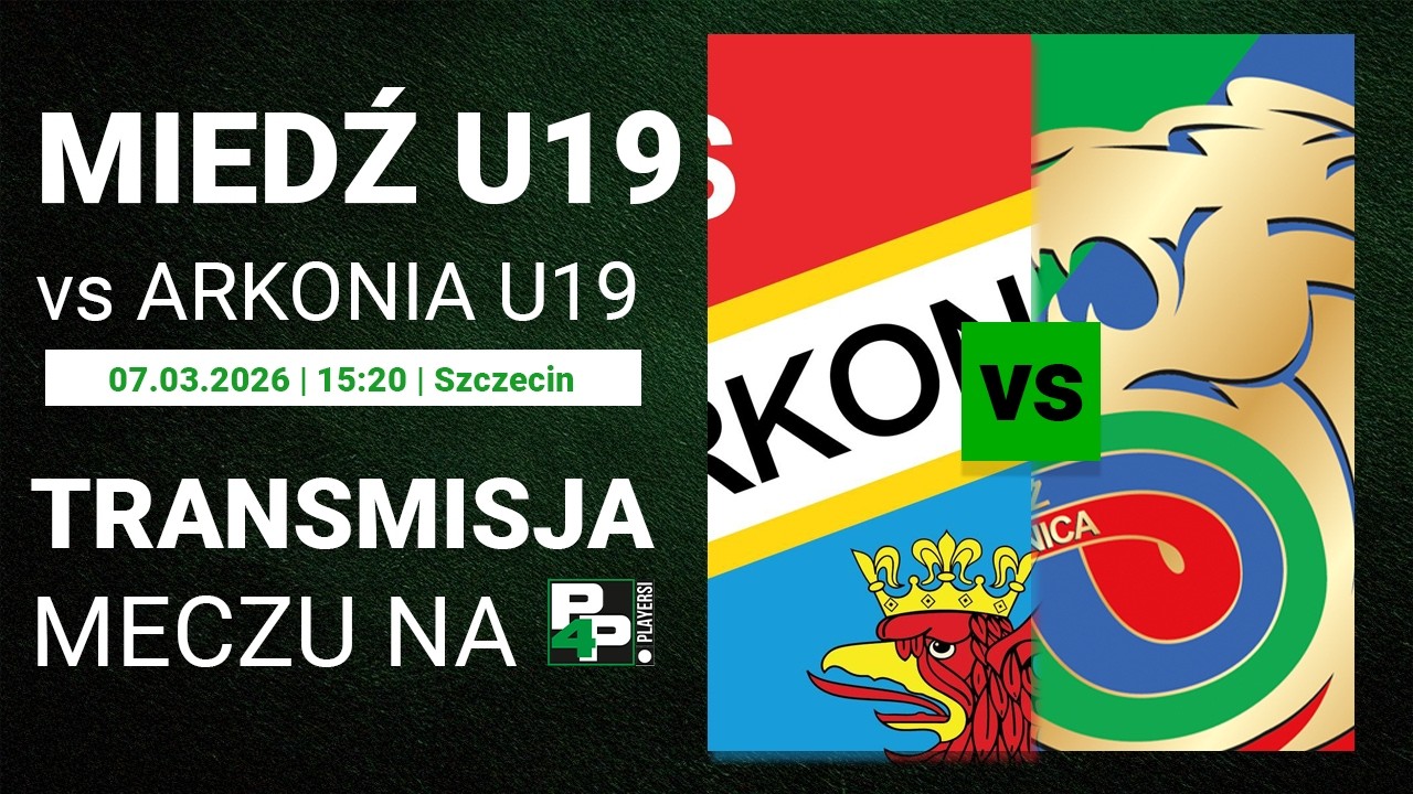 [CLJ U-19] Arkonia Szczecin - Miedź Legnica