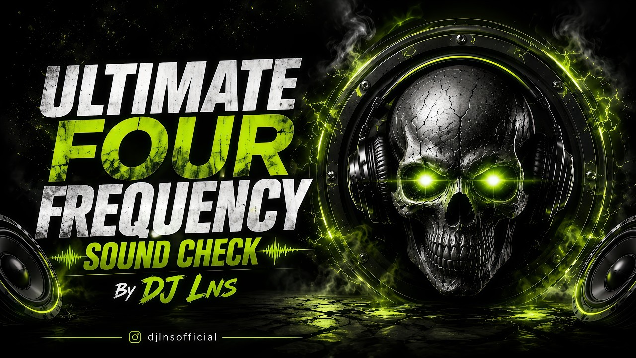 Sound Check 🔊 Ultimate Four Frequency | Deep Bass &  Stereo L/R Speaker Test | DJ LNS
