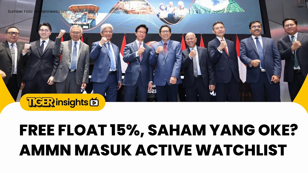 LIVE! Efek Free Float 15 Persen, Saham yang Oke? AMMN, Saham Emas Jarang Dilirik | TIGER INSIGHTS
