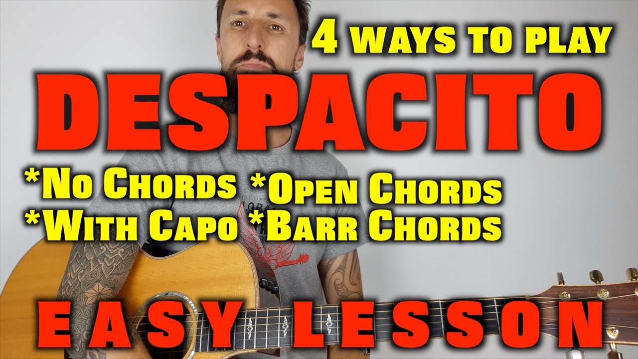 Despacito - 4 Ways To Play