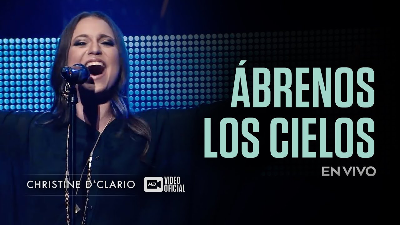 Christine D'Clario | Ábrenos los Cielos | En Vivo