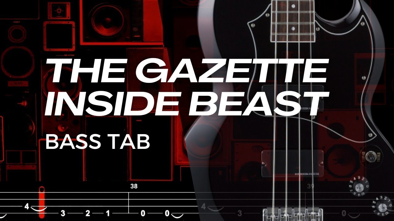 INSIDE BEAST / THE GAZETTE【BASS TAB】
