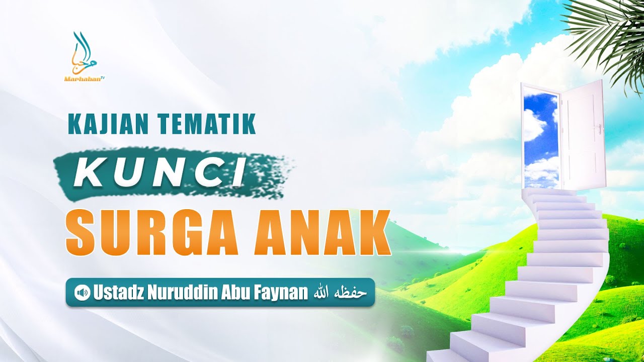 KUNCI SURGA ANAK - Ustadz Nuruddin Abu Faynan