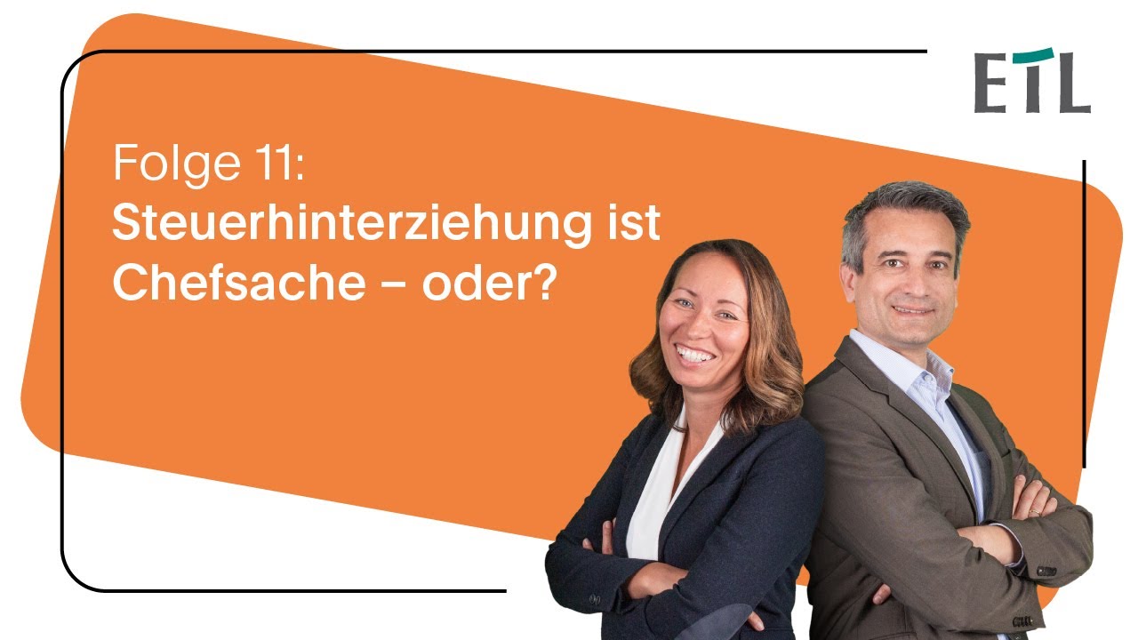 Immer wieder Steuern - zu Recht?! #11: Steuerhinterziehung ist Chefsache – oder?