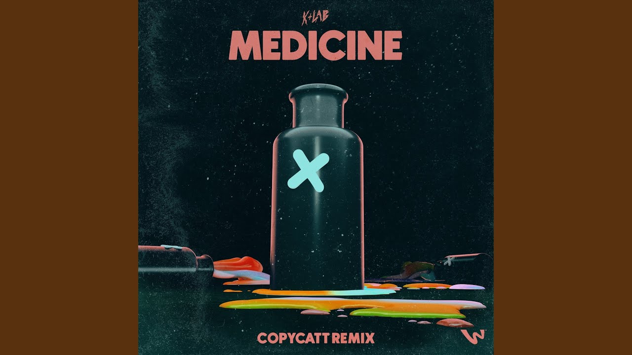 Medicine (COPYCATT Remix)