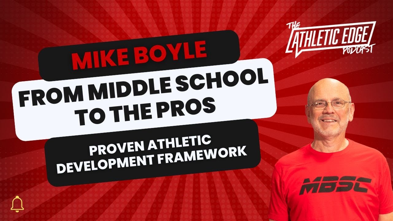 From Middle School to the Pros: Mike Boyle&rsquo;s Proven Framework for Athletic Development