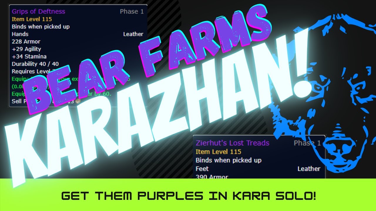 Bear Solo Farming Karazhan for Purples