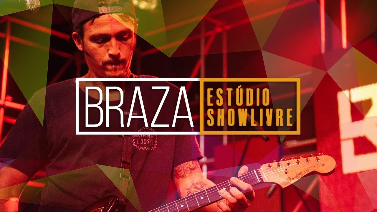 BRAZA - Moldado em Barro - Ao Vivo no Estúdio Showlivre 2019