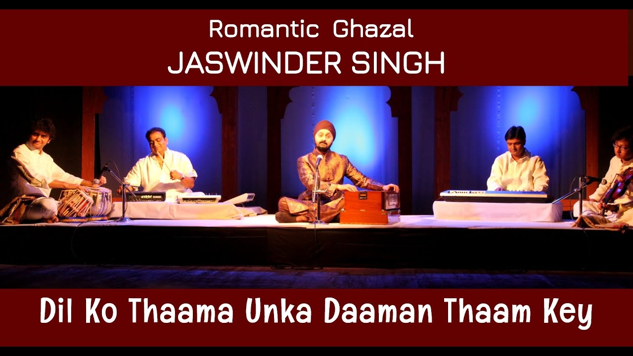 DIL KO THAAMA SUPERHIT ROMANTIC GHAZAL BY JASWINDER SINGH