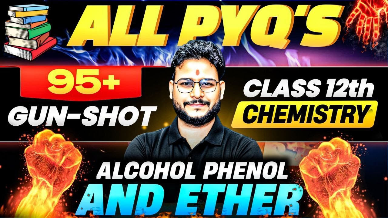 ALCOHOL PHENOL AND ETHER || ALL PYQ'S || GUN-SHOT | CHEMISTRY CLASS 12TH | VIRAL PAPER | BOARDEXAM