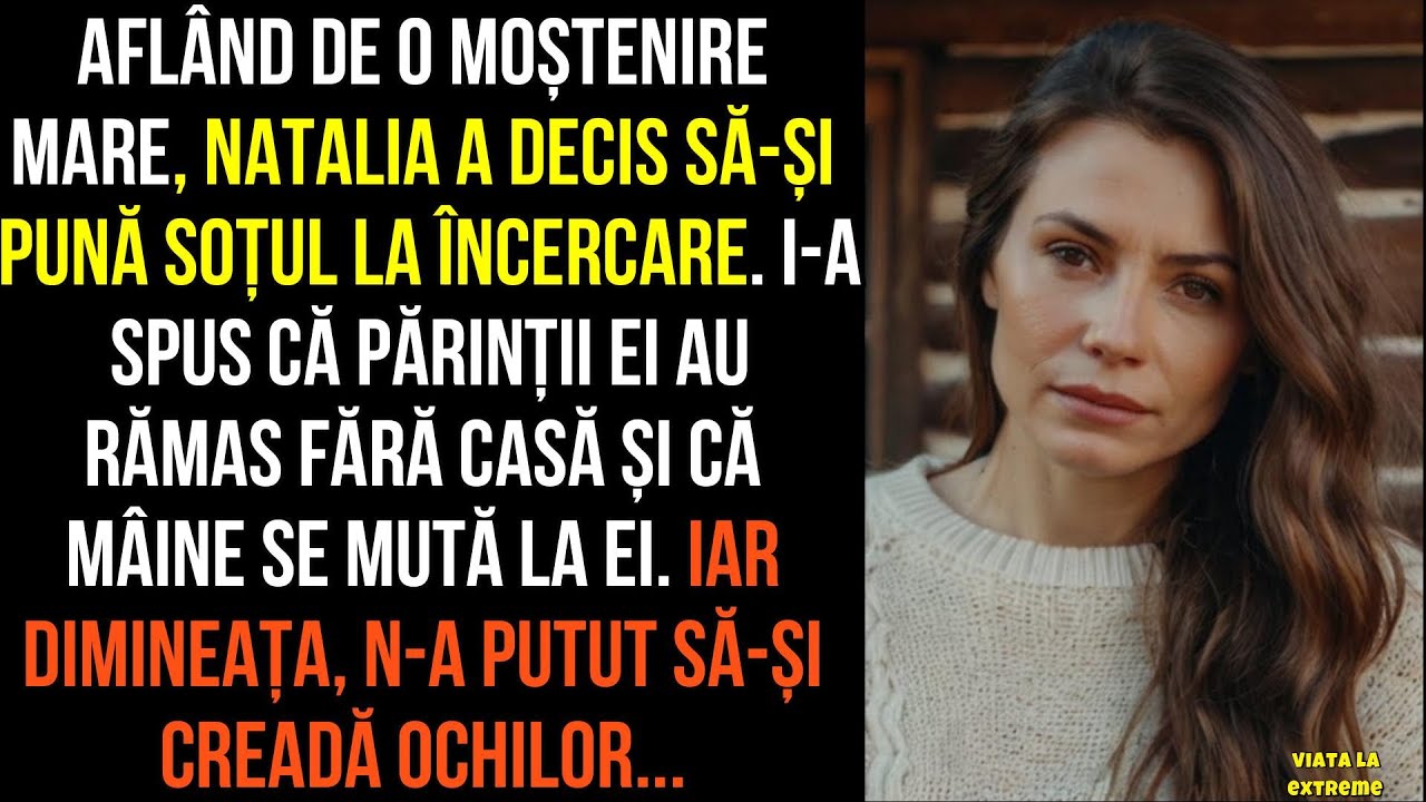 Aflând de o moștenire mare, Natalia a decis să-și pună soțul la încercare. I-a spus că părinții ei..