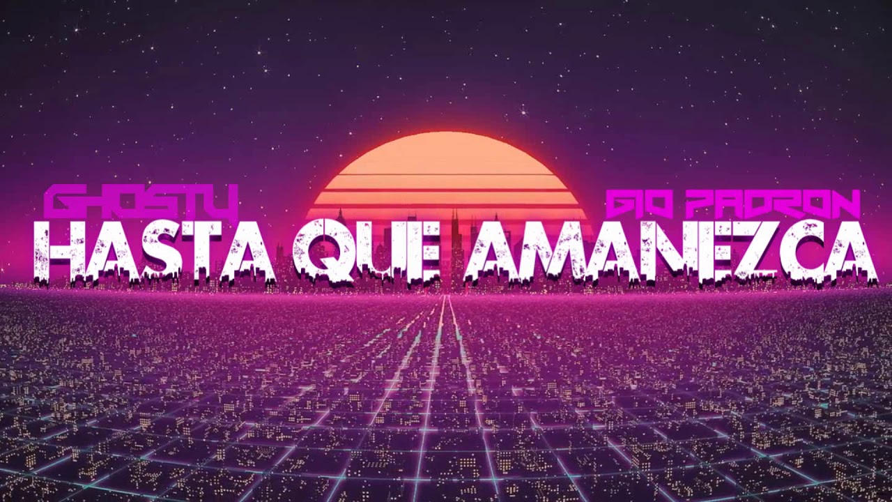 Ghosty ❌ Gio Padron - Hasta que amanezca 🎷🎶