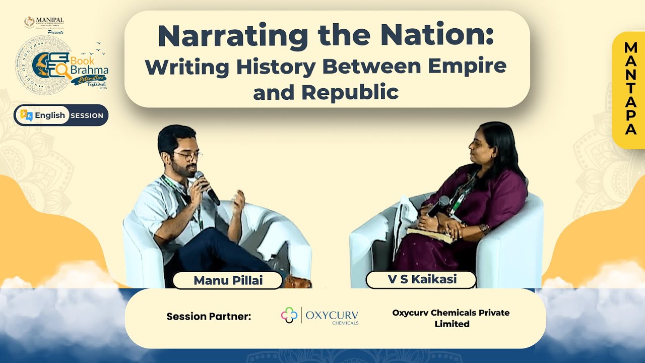 Narrating the Nation: Writing History Between Empire and Republic | Manu Pillai | V S Kaikasi