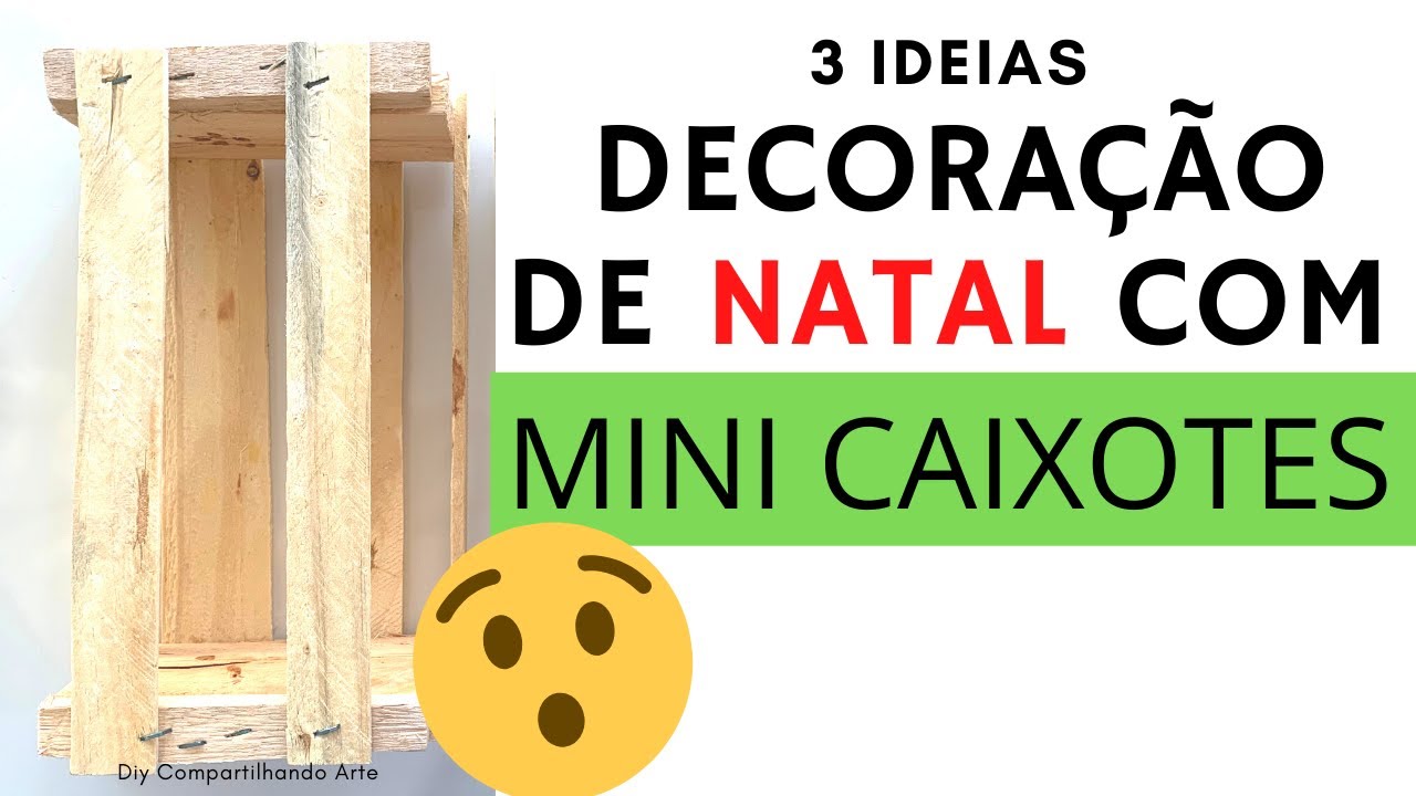 3 ENFEITES DE NATAL USANDO MINI CAIXOTE DE FEIRA Artesanato do Compartilhando Arte