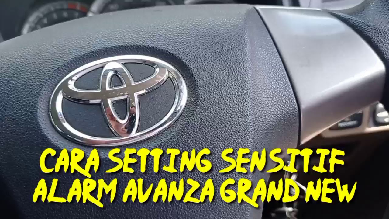 Program alarm avanza grand new | setting sensitif