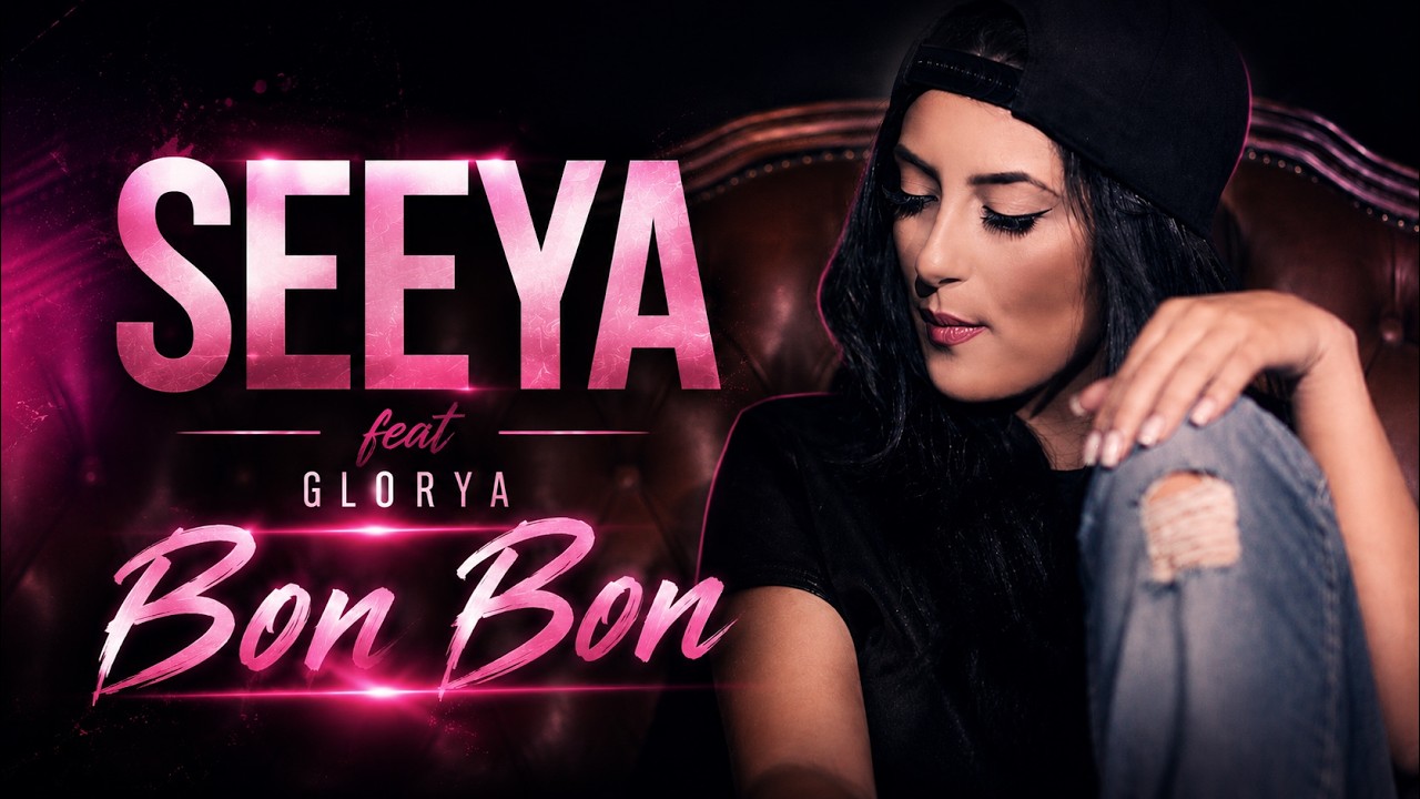 SEEYA feat Glorya - Bon Bon (Official Video)