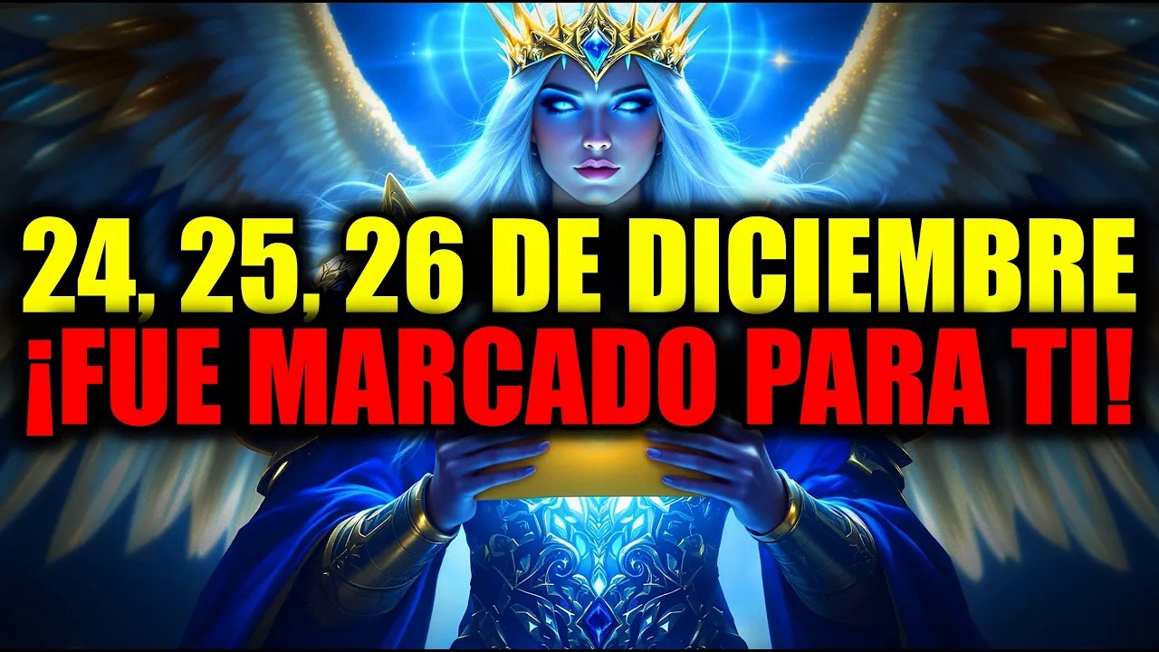 ELEGIDO‼️Esto fue MARCADO para el 24, 25 y 26 de Diciembre — ¡HASTA DIOS LO APROBÓ! 🤫🔥