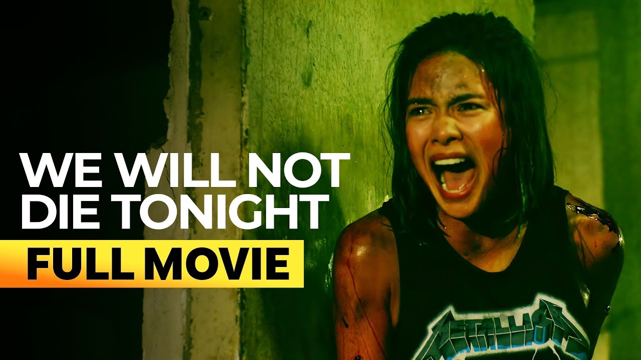 &lsquo;We Will Not Die Tonight&rsquo; FULL MOVIE | Erich Gonzales, Alex Medina