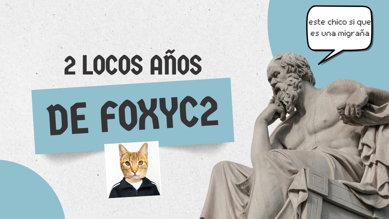 2 AÑOS DE FOXYC2